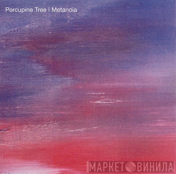 Porcupine Tree - Metanoia