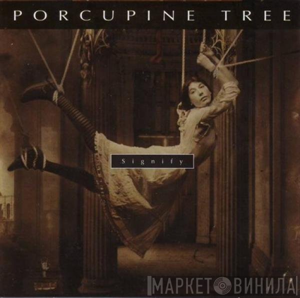 Porcupine Tree  - Signify