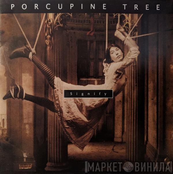 Porcupine Tree  - Signify
