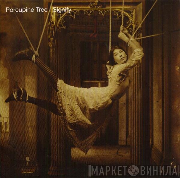 Porcupine Tree  - Signify