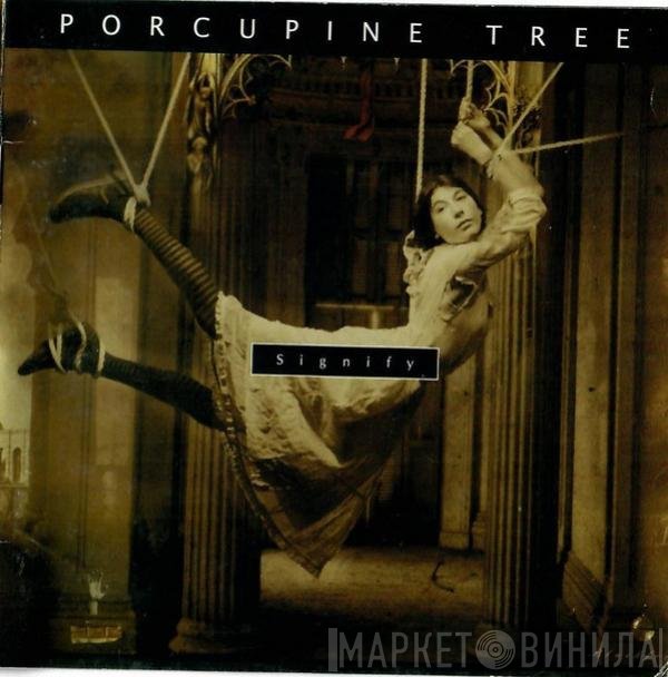 Porcupine Tree  - Signify