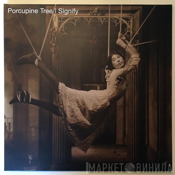 Porcupine Tree  - Signify