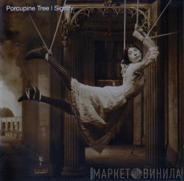 Porcupine Tree  - Signify