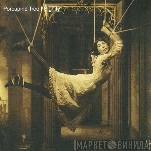 Porcupine Tree  - Signify