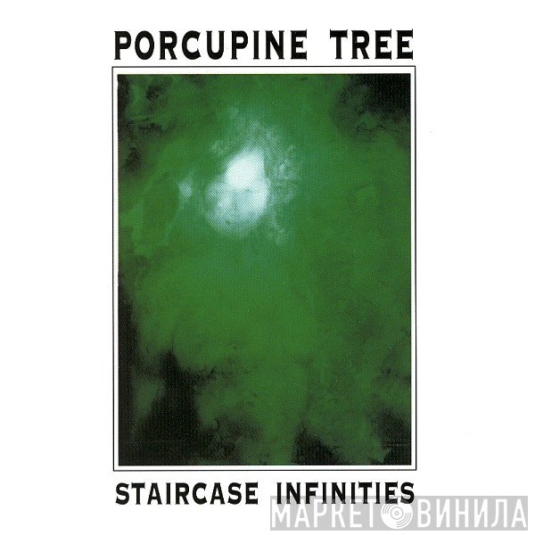Porcupine Tree  - Staircase Infinities