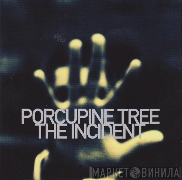 Porcupine Tree - The Incident