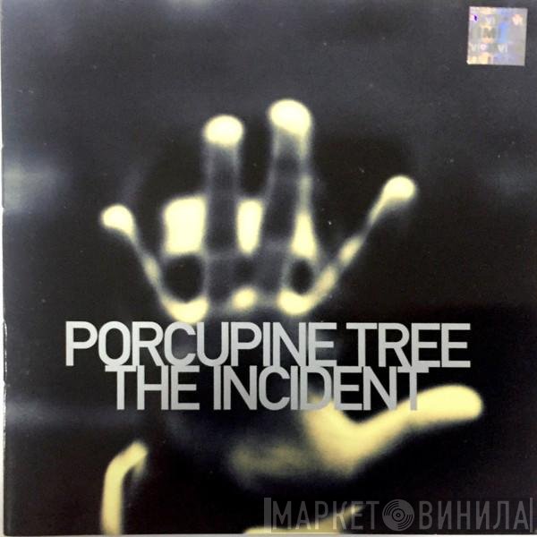 Porcupine Tree  - The Incident