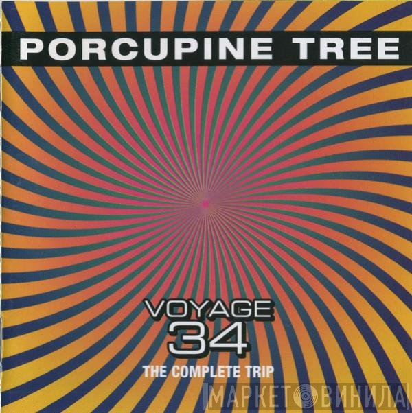 Porcupine Tree - Voyage 34: The Complete Trip