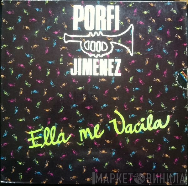 Porfi Jiménez - Ella Me Vacila