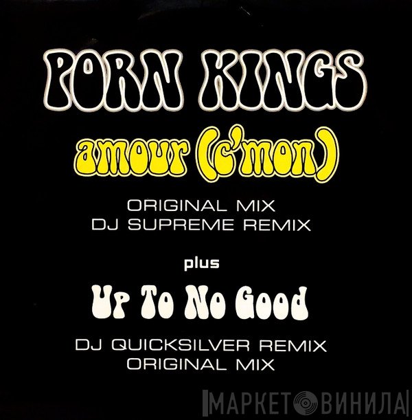 Porn Kings - Amour (C'mon) / Up To No Good (Remix)