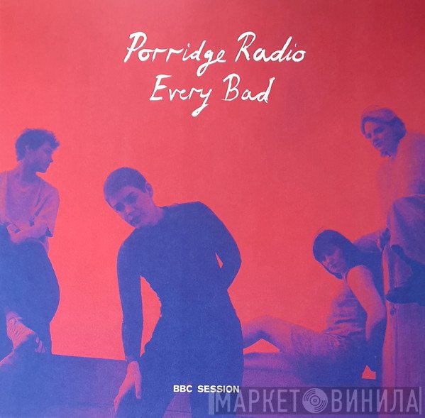 Porridge Radio - Every Bad BBC Session