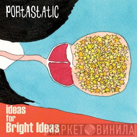 Portastatic  - Ideas For Bright Ideas
