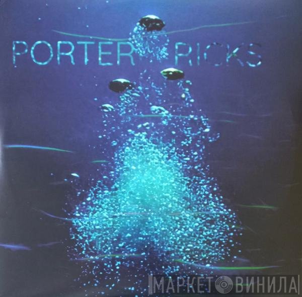 Porter Ricks  - Porter Ricks