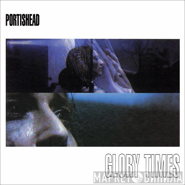 Portishead - Glory Times