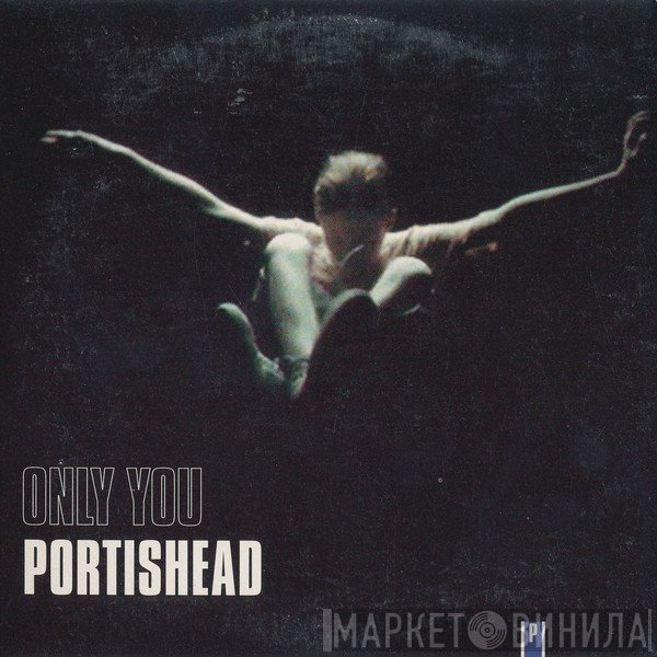 Portishead  - Only You