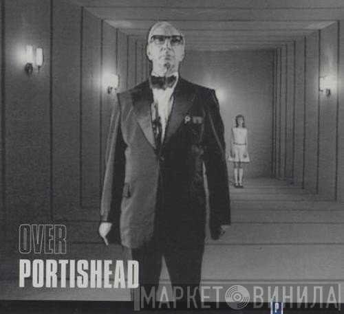 Portishead  - Over