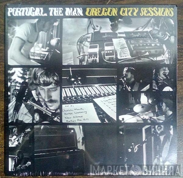 Portugal. The Man - Oregon City Sessions