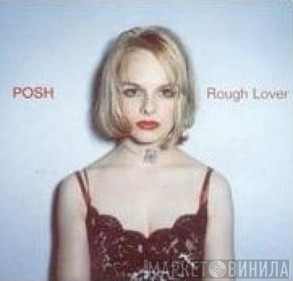 Posh   - Rough Lover