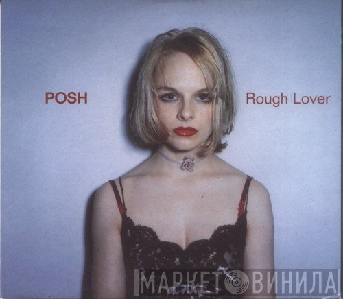 Posh   - Rough Lover
