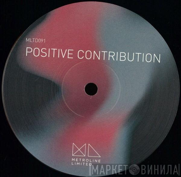  - Positive Contribution