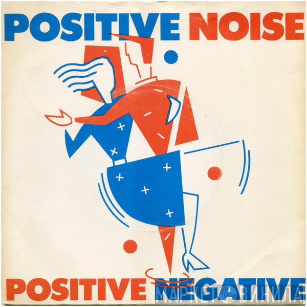 Positive Noise  - Positive Negative