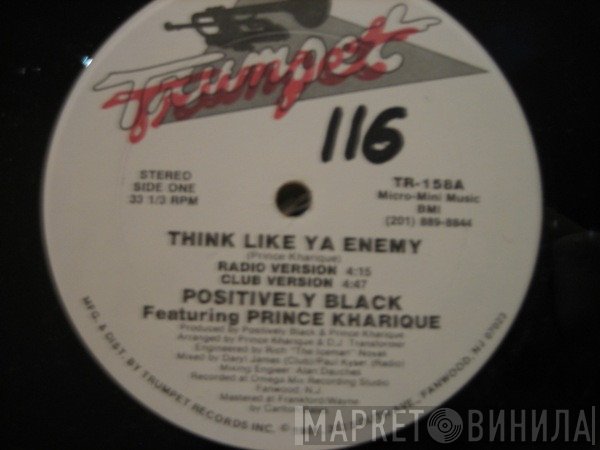 Positively Black, Prince Kharique - Think Like Ya Enemy