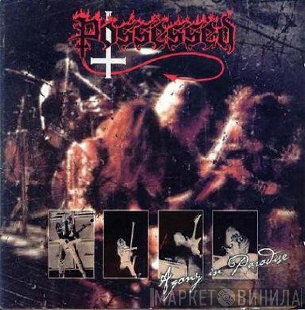 Possessed  - Agony In Paradise