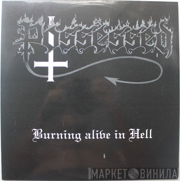 Possessed  - Burning Alive In Hell