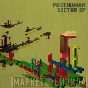 Posthuman  - Sector EP