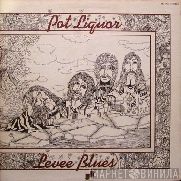 Potliquor - Levee Blues
