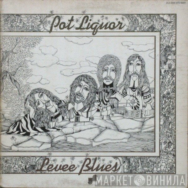Potliquor - Levee Blues