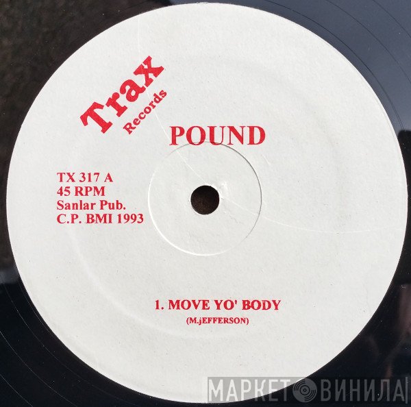 Pound  - Move Yo' Body