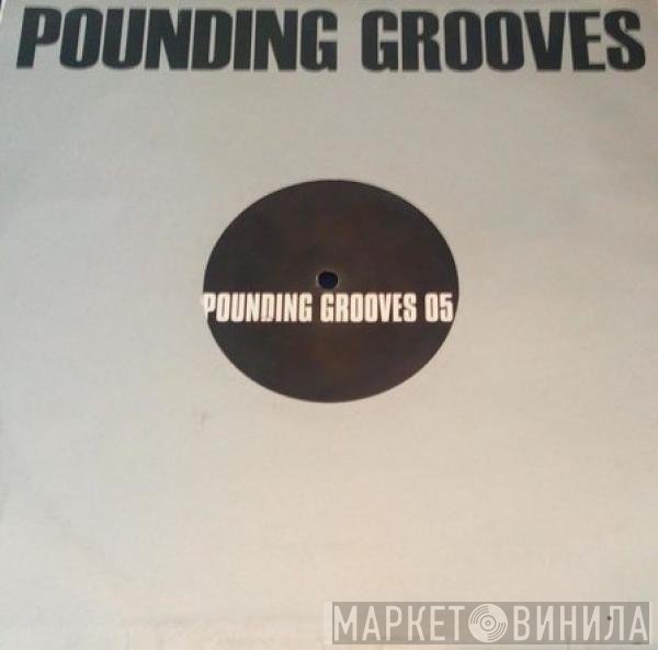 Pounding Grooves  - Pounding Grooves 05