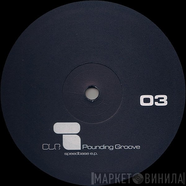 Pounding Grooves  - Speedbase E.P.