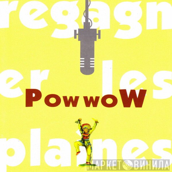 Pow Wow  - Regagner Les Plaines