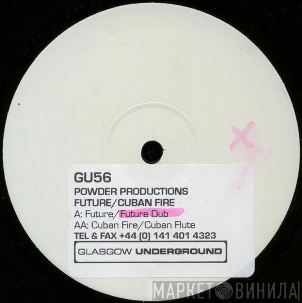Powder Productions - Future / Cuban Fire