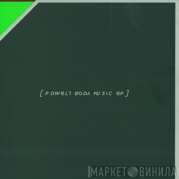 Powell   - Body Music EP