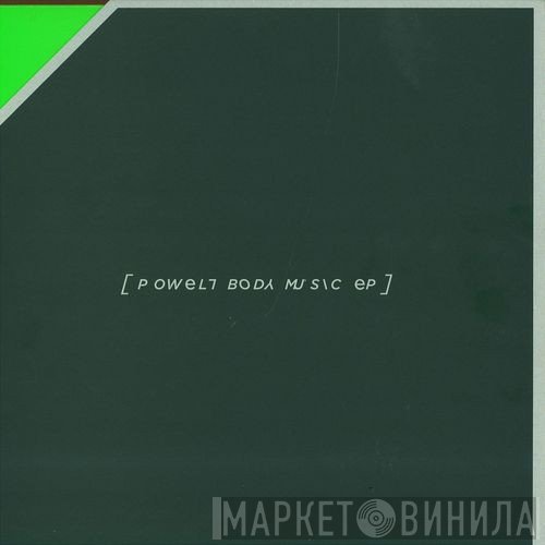 Powell   - Body Music EP
