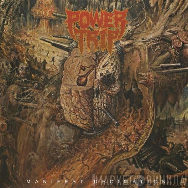 Power Trip  - Manifest Decimation