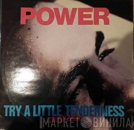 Power - Try  A Little Tenderness