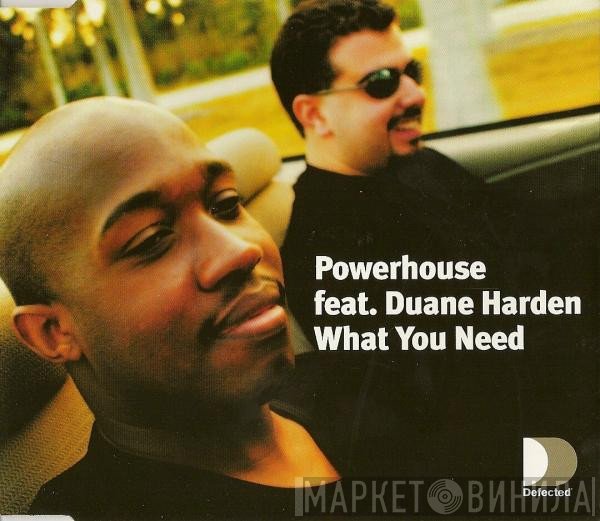 Powerhouse, Duane Harden - What You Need