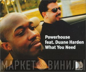 Powerhouse Feat. Duane Harden  - What You Need