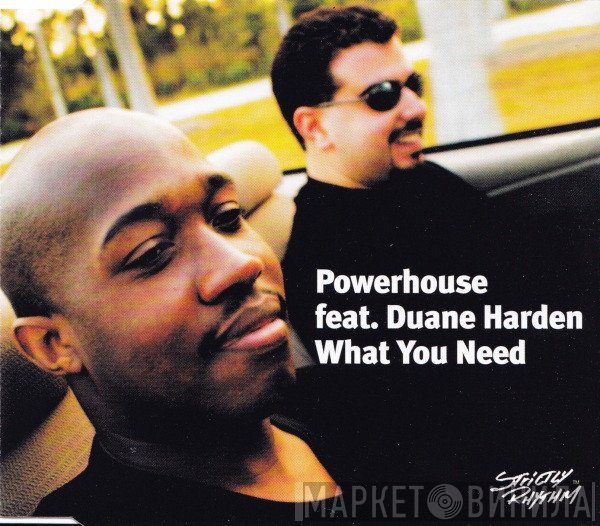 Powerhouse Featuring Duane Harden  - What You Need