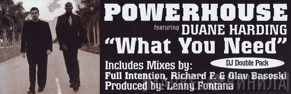 Powerhouse Featuring Duane Harden  - What You Need