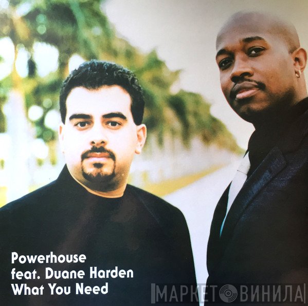 Powerhouse  - What You Need