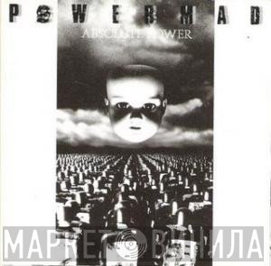 Powermad  - Absolute Power