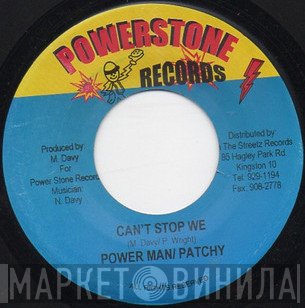 Powerman, Patchy - Can't Stop We