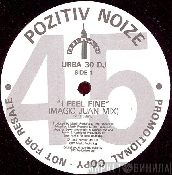 Pozitiv Noize - I Feel Fine