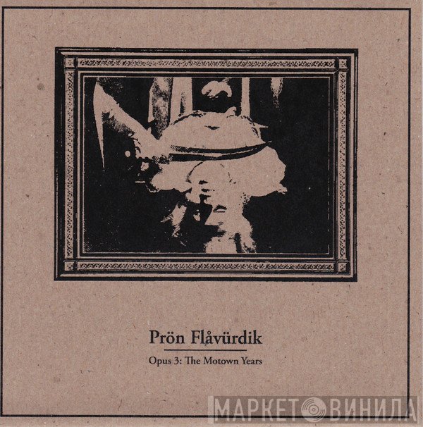 Prön Flåvürdik - Opus 3: The Motown Years