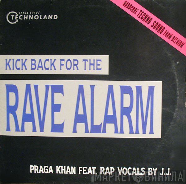 Praga Khan  - (Kick Back For The) Rave Alarm